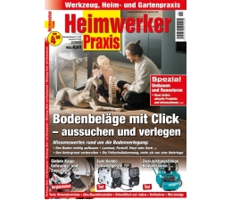 Marke: In der neuen „HEIMWERKER PRAXIS“: Alles rund um die Bodenverlegung - Umbauen und Renovieren, Bild 1 Service In der neuen „HEIMWERKER PRAXIS“: Alles rund um die Bodenverlegung - Umbauen und Renovieren - News, Bild 1